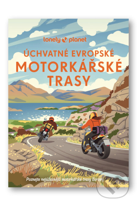 Kniha: Úchvatné evropské motorkářské trasy (Svojtka&Co.). Svojtka&Co., 2026 Kniha: Úchvatné evropské motorkářské trasy (Svojtka&Co.). Svojtka&Co., 2026