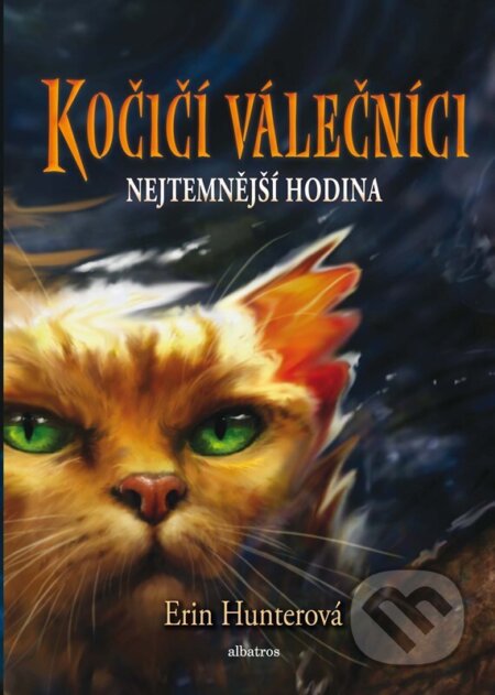 Kniha: Kočičí válečníci (6) - Nejtemnější hodina (Erin Hunterová). Albatros SK, 2026 Kniha: Kočičí válečníci (6) - Nejtemnější hodina (Erin Hunterová). Albatros SK, 2026