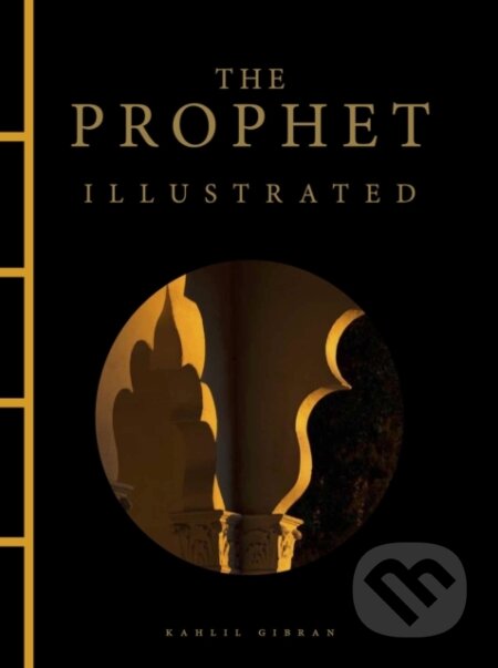 Kniha: Prophet Illustrated (Chalíl Džibrán (Kahlil Gibran)). Amber-Allen Publishing, 2026 Kniha: Prophet Illustrated (Chalíl Džibrán (Kahlil Gibran)). Amber-Allen Publishing, 2026