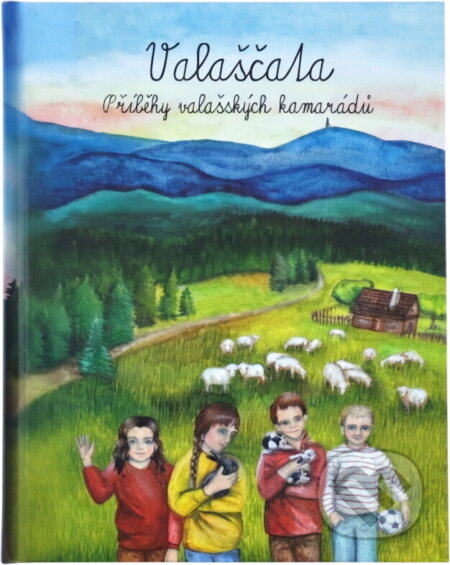 Kniha: Valaščata : příběhy valašských kamarádů (Mariana Ryšavá). , 2026 Kniha: Valaščata : příběhy valašských kamarádů (Mariana Ryšavá). , 2026