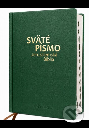 Kniha: Sväté písmo - Jeruzalemská Biblia (veľký formát) zelená obálka (Dobrá kniha). Dobrá kniha, 2026 Kniha: Sväté písmo - Jeruzalemská Biblia (veľký formát) zelená obálka (Dobrá kniha). Dobrá kniha, 2026