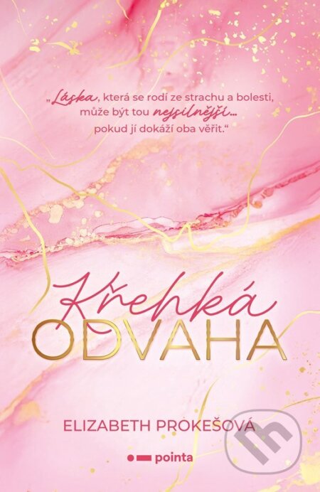 Kniha: Křehká odvaha (Elizabeth Prokešová). Pointa, 2026 Kniha: Křehká odvaha (Elizabeth Prokešová). Pointa, 2026