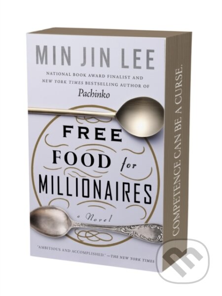 Kniha: Free Food for Millionaires (Min Jin Lee). Grand Central Publishing, 2026 Kniha: Free Food for Millionaires (Min Jin Lee). Grand Central Publishing, 2026