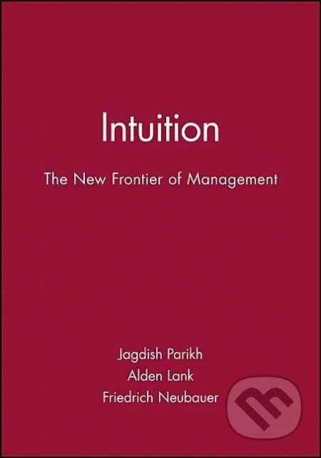 Kniha: Intuition (Jagdish Parikh). John Wiley & Sons, 1994 Kniha: Intuition (Jagdish Parikh). John Wiley & Sons, 1994