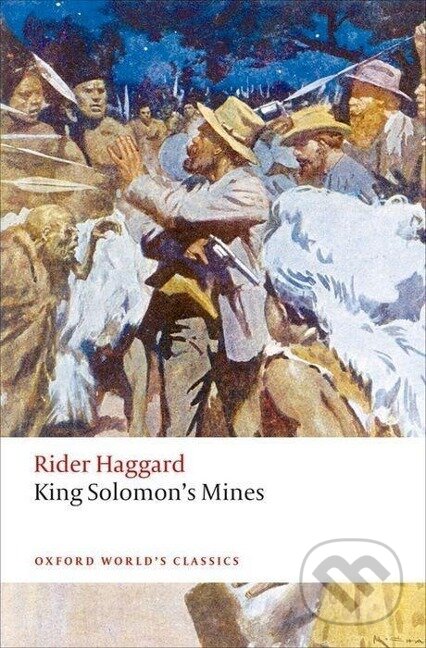 Kniha: King Solomon's Mines (H. Rider Haggard). Oxford University Press, 2016 Kniha: King Solomon's Mines (H. Rider Haggard). Oxford University Press, 2016