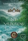 Kniha: Deti Vilderienu: Reathvis (Martina Matijová). Porta Libri, 2026 Kniha: Deti Vilderienu: Reathvis (Martina Matijová). Porta Libri, 2026