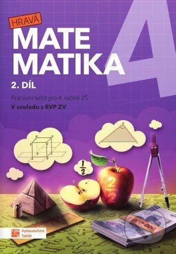 Kniha: Hravá matematika 4 - Pracovní sešit 2. díl (Barbora Uhlířová, Eva Hrubčová a Alena Fusková). Taktik, 2026 Kniha: Hravá matematika 4 - Pracovní sešit 2. díl (Barbora Uhlířová, Eva Hrubčová a Alena Fusková). Taktik, 2026