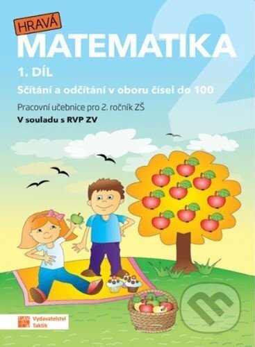 Kniha: Hravá matematika 2 - pracovní učebnice - 1. díl (Zuzana Švihlová, Jana Olžbutová, Magdaléna Faltinová, Lenka Pítová a Ivona Špačková). Taktik, 2026 Kniha: Hravá matematika 2 - pracovní učebnice - 1. díl (Zuzana Švihlová, Jana Olžbutová, Magdaléna Faltinová, Lenka Pítová a Ivona Špačková). Taktik, 2026