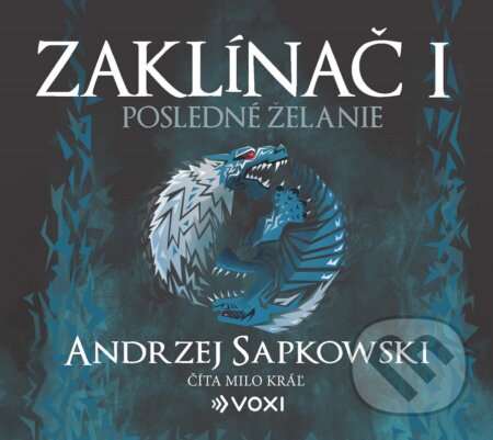 Audiokniha: Zaklínač I Posledné želanie (CD) (Andrzej Sapkowski). Voxi, 2025 Audiokniha: Zaklínač I Posledné želanie (CD) (Andrzej Sapkowski). Voxi, 2025