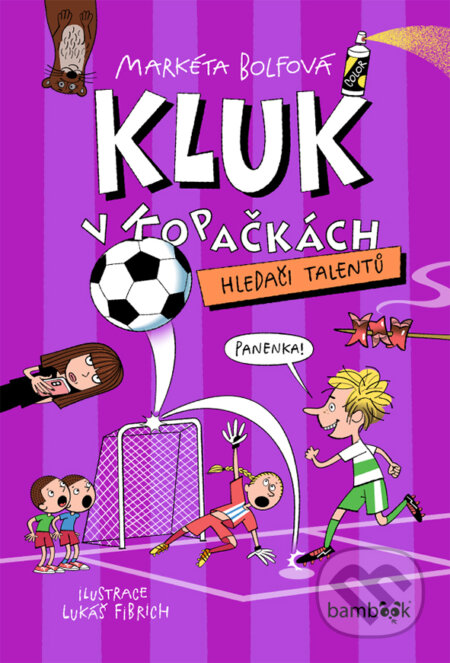 Kniha: Kluk v kopačkách - Hledači talentů (Markéta Bolfová). Bambook, 2026 Kniha: Kluk v kopačkách - Hledači talentů (Markéta Bolfová). Bambook, 2026
