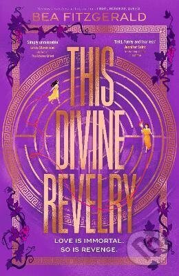 Kniha: This Divine Revelry (Bea Fitzgerald). Penguin Random House Childrens UK, 2026 Kniha: This Divine Revelry (Bea Fitzgerald). Penguin Random House Childrens UK, 2026