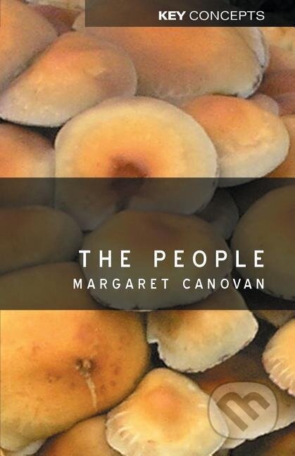 Kniha: The People (Margaret Canovan). Polity Press, 2005 Kniha: The People (Margaret Canovan). Polity Press, 2005