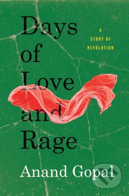 Kniha: Days of Love and Rage (Anand Gopal). Pluto Press, 2026 Kniha: Days of Love and Rage (Anand Gopal). Pluto Press, 2026