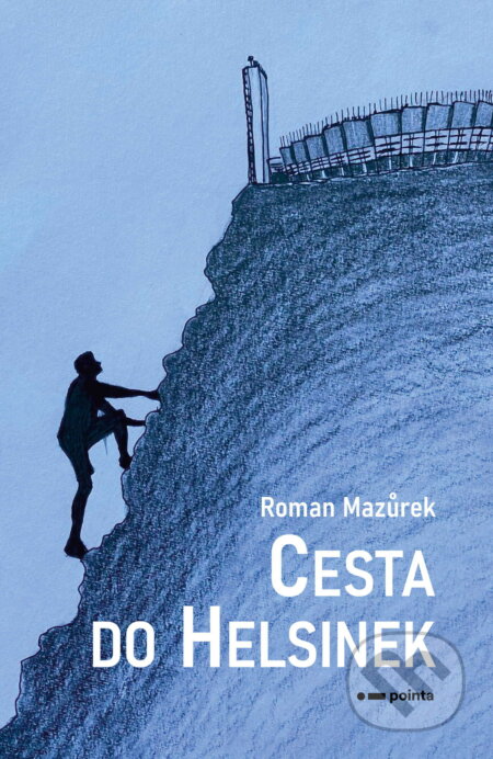 E-kniha: Cesta do Helsinek (Roman Mazůrek). Pointa, 2026 E-kniha: Cesta do Helsinek (Roman Mazůrek). Pointa, 2026