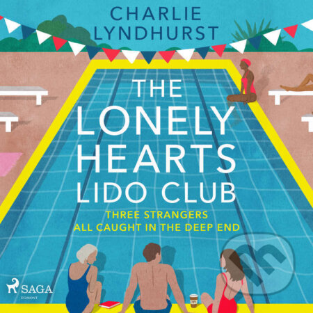 Audiokniha: The Lonely Hearts Lido Club (EN) (Charlie Lyndhurst). Saga Egmont, 2026 Audiokniha: The Lonely Hearts Lido Club (EN) (Charlie Lyndhurst). Saga Egmont, 2026