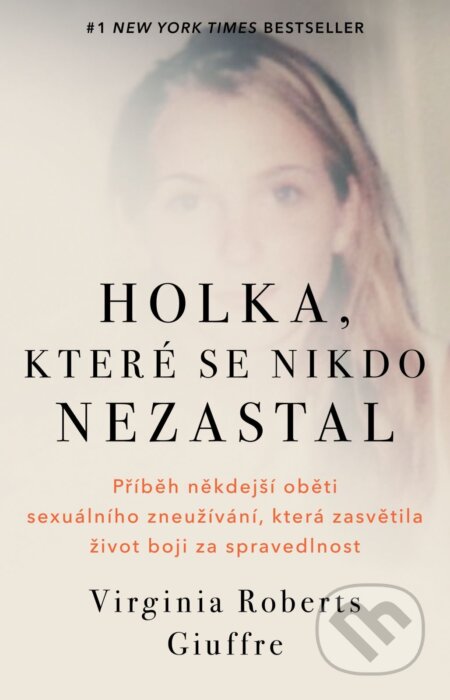 E-kniha: Holka, které se nikdo nezastal (Virginia Roberts Giuffre). AURORA, 2026 E-kniha: Holka, které se nikdo nezastal (Virginia Roberts Giuffre). AURORA, 2026