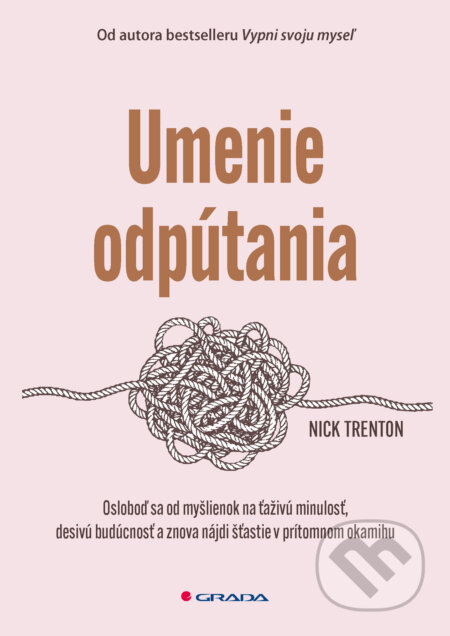 E-kniha: Umenie odpútania (Nick Trenton). Grada, 2026 E-kniha: Umenie odpútania (Nick Trenton). Grada, 2026