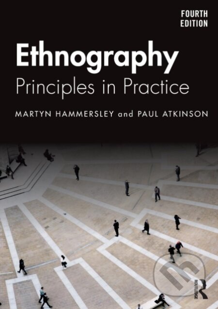 Kniha: Ethnography (Martyn Hammersley a Paul Atkinson). Routledge, 2019 Kniha: Ethnography (Martyn Hammersley a Paul Atkinson). Routledge, 2019