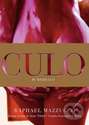 Culo by Mazzucco - Raphael Mazzucco, Atria Books, 2011
