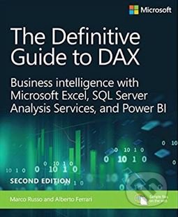 Kniha: The Definitive Guide to Dax (Alberto Ferrari). Microsoft Press, 2019 Kniha: The Definitive Guide to Dax (Alberto Ferrari). Microsoft Press, 2019