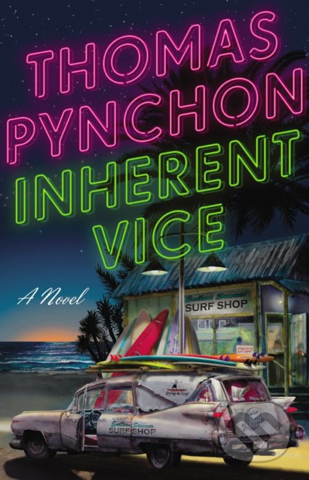 Kniha: Inherent Vice (Thomas Pynchon), 2010 Kniha: Inherent Vice (Thomas Pynchon), 2010