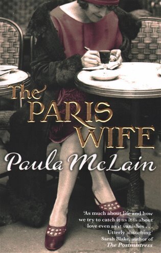 Kniha: The Paris Wife (Paula McLain). Little, Brown, 2016 Kniha: The Paris Wife (Paula McLain). Little, Brown, 2016