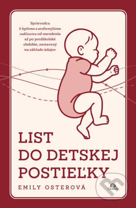 Kniha: List do detskej postieľky (Emily Osterová). Citadella, 2026 Kniha: List do detskej postieľky (Emily Osterová). Citadella, 2026