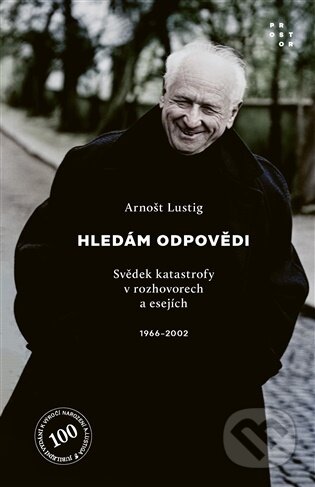 Kniha: Arnošt Lustig hledá odpovědi. 1965-2002 (Arnošt Lustig). Prostor, 2026 Kniha: Arnošt Lustig hledá odpovědi. 1965-2002 (Arnošt Lustig). Prostor, 2026
