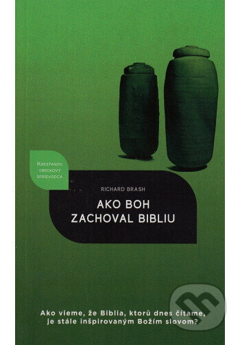 Kniha: Ako Boh zachoval Bibliu (Richard Brash). Didasko, 2026 Kniha: Ako Boh zachoval Bibliu (Richard Brash). Didasko, 2026