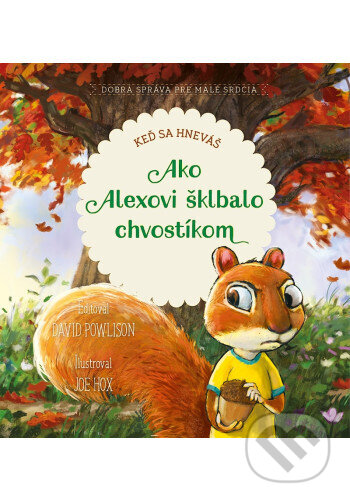 Kniha: Ako Alexovi šklbalo chvostíkom (David Powlison). Didasko, 2026 Kniha: Ako Alexovi šklbalo chvostíkom (David Powlison). Didasko, 2026