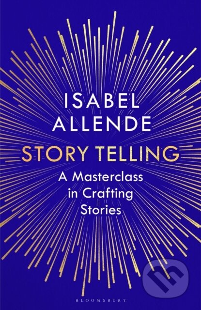 Kniha: Story Telling (Isabel Allende). Bloomsbury, 2026 Kniha: Story Telling (Isabel Allende). Bloomsbury, 2026