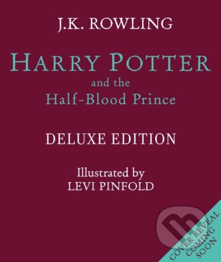 Kniha: Harry Potter and the Half-Blood Prince (J.K. Rowling). Bloomsbury, 2026 Kniha: Harry Potter and the Half-Blood Prince (J.K. Rowling). Bloomsbury, 2026