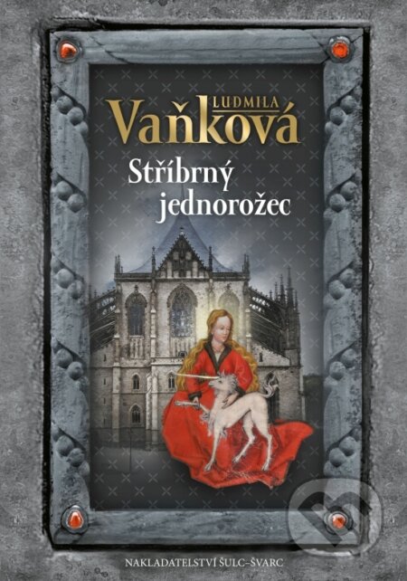 Kniha: Stříbrný jednorožec (Ludmila Vaňková). Šulc - Švarc, 2026 Kniha: Stříbrný jednorožec (Ludmila Vaňková). Šulc - Švarc, 2026