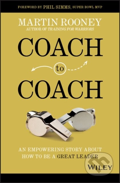 Kniha: Coach to Coach (Martin Rooney). John Wiley & Sons, 2020 Kniha: Coach to Coach (Martin Rooney). John Wiley & Sons, 2020