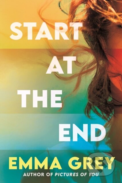 Kniha: Start at the End (Emma Grey). Corvus, 2026 Kniha: Start at the End (Emma Grey). Corvus, 2026