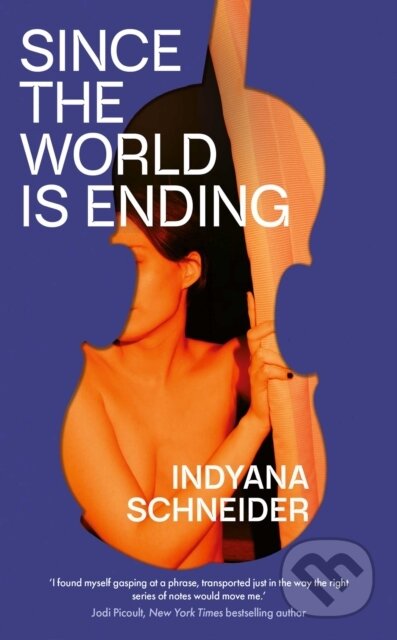 Kniha: Since the World Is Ending (Indyana Schneider). Scribner, 2026 Kniha: Since the World Is Ending (Indyana Schneider). Scribner, 2026