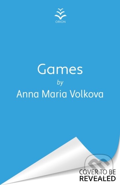 Kniha: Games (Anna Maria Volkova). Orion, 2026 Kniha: Games (Anna Maria Volkova). Orion, 2026