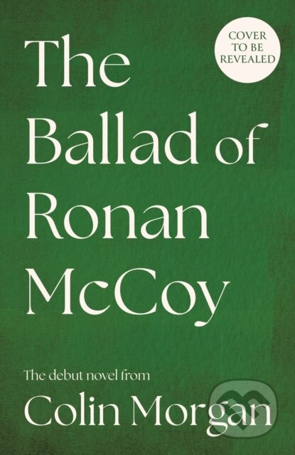 Kniha: The Ballad of Ronan McCoy (Colin Morgan). HQ, 2026 Kniha: The Ballad of Ronan McCoy (Colin Morgan). HQ, 2026