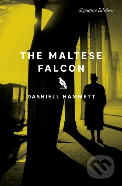 Kniha: The Maltese Falcon (Signature Editions) (Dashiell Hammett). , 2026 Kniha: The Maltese Falcon (Signature Editions) (Dashiell Hammett). , 2026