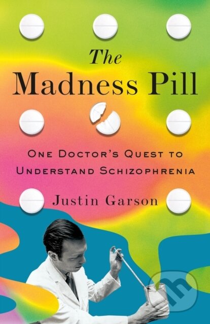 Kniha: The Madness Pill (Justin Garson). St Martin's Press, 2026 Kniha: The Madness Pill (Justin Garson). St Martin's Press, 2026