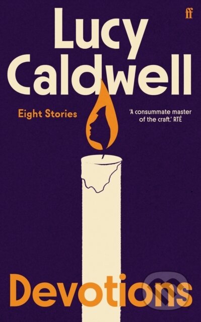 Kniha: Devotions (Lucy Caldwell). Faber and Faber, 2026 Kniha: Devotions (Lucy Caldwell). Faber and Faber, 2026