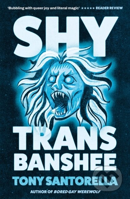 Kniha: Shy Trans Banshee (Tony Santorella). Atlantic Books, 2026 Kniha: Shy Trans Banshee (Tony Santorella). Atlantic Books, 2026