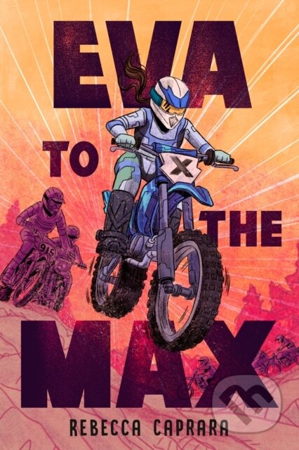 Kniha: Eva to the Max (Rebecca Caprara). , 2026 Kniha: Eva to the Max (Rebecca Caprara). , 2026