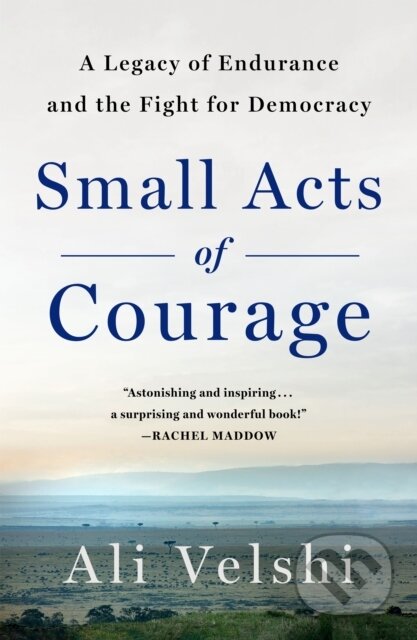 Kniha: Small Acts of Courage (Ali Velshi). , 2026 Kniha: Small Acts of Courage (Ali Velshi). , 2026