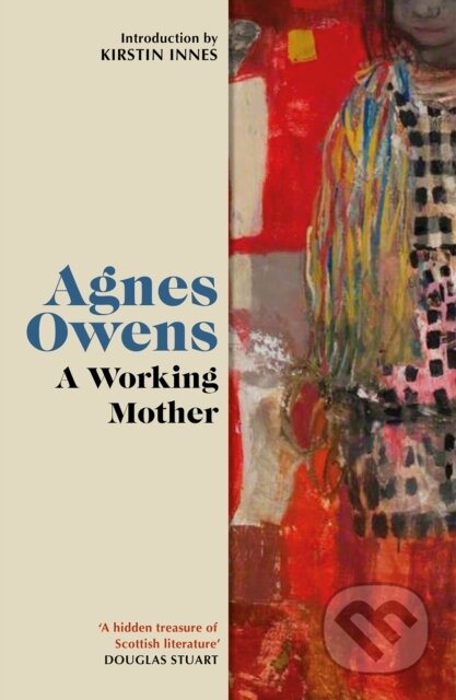 Kniha: A Working Mother (Agnes Owens). Birlinn, 2026 Kniha: A Working Mother (Agnes Owens). Birlinn, 2026
