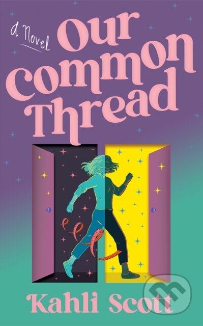 Kniha: Our Common Thread (Kahli Scott). Amazon Publishing, 2026 Kniha: Our Common Thread (Kahli Scott). Amazon Publishing, 2026