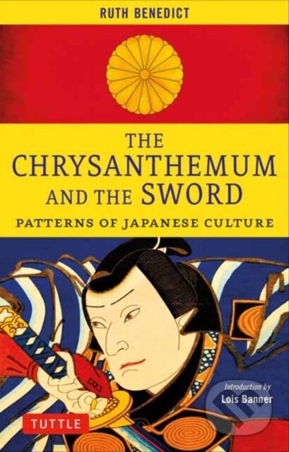 Kniha: The Chrysanthemum and the Sword (Ruth Benedict). Tuttle Publishing, 2026 Kniha: The Chrysanthemum and the Sword (Ruth Benedict). Tuttle Publishing, 2026