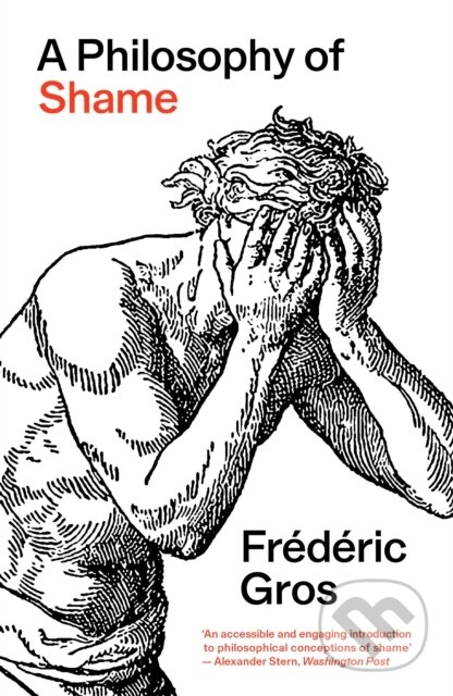 Kniha: A Philosophy of Shame (Frederic Gros). Verso, 2026 Kniha: A Philosophy of Shame (Frederic Gros). Verso, 2026
