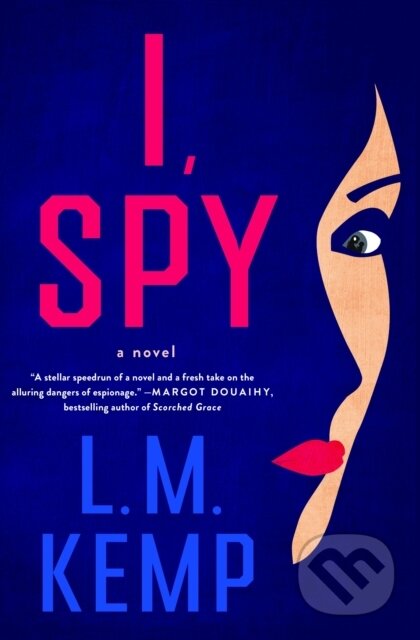 Kniha: I, Spy (L. M. Kemp). Minotaur Books, 2026 Kniha: I, Spy (L. M. Kemp). Minotaur Books, 2026