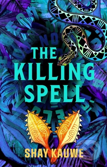 Kniha: The Killing Spell (Shay Kauwe). Solaris, 2026 Kniha: The Killing Spell (Shay Kauwe). Solaris, 2026